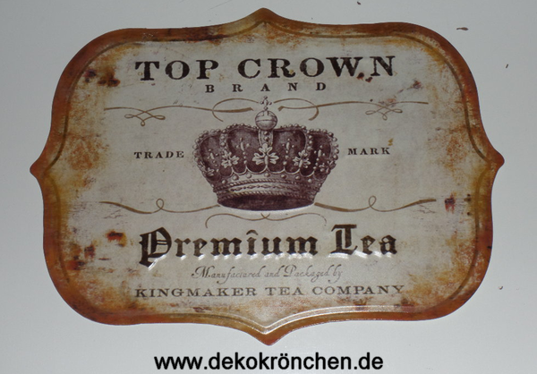 Deko Blechschild Top Crown Premium Tea mit Krone